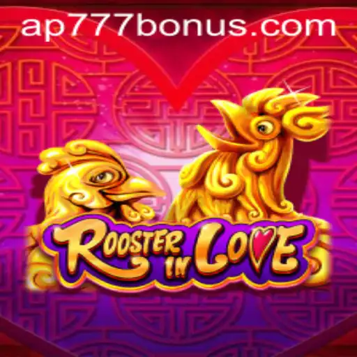 Discover RoosterInLove: A Thrilling Gaming Experience with Ap777 Bonus